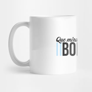 Frase "Que mira' boludo?" Mug